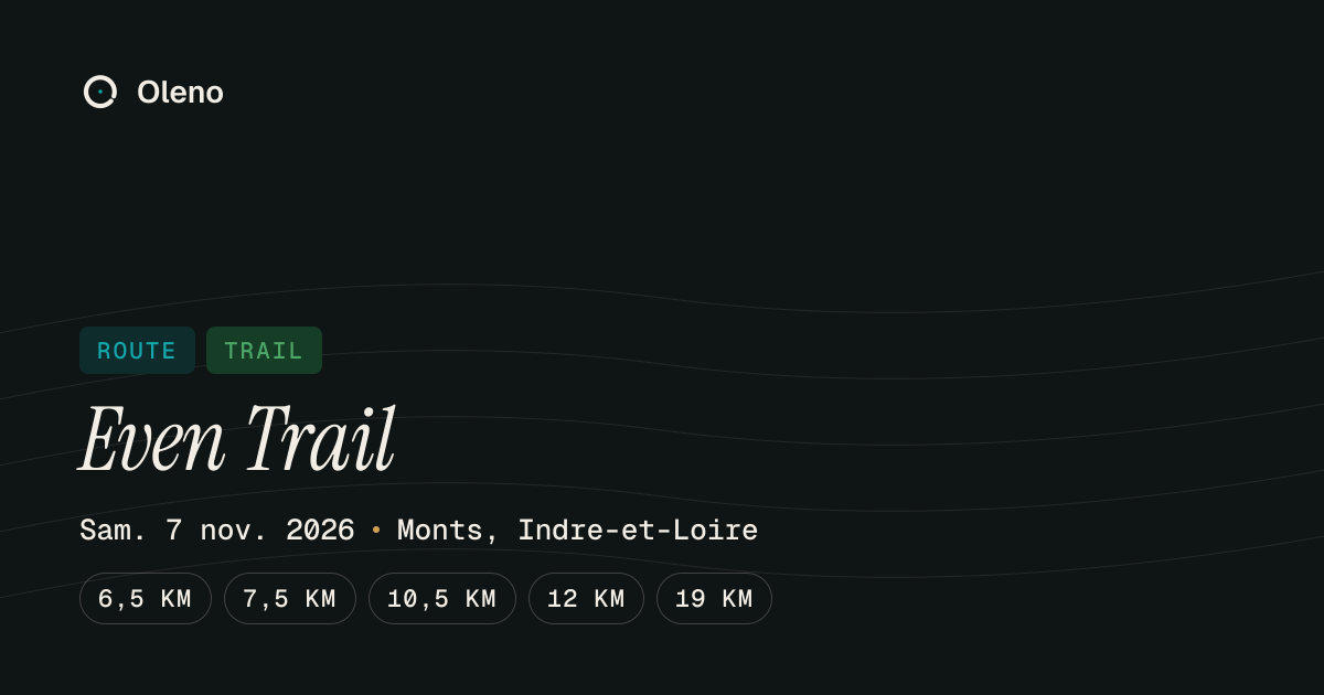 Even Trail 2026 - Monts, Indre-et-Loire | Oleno