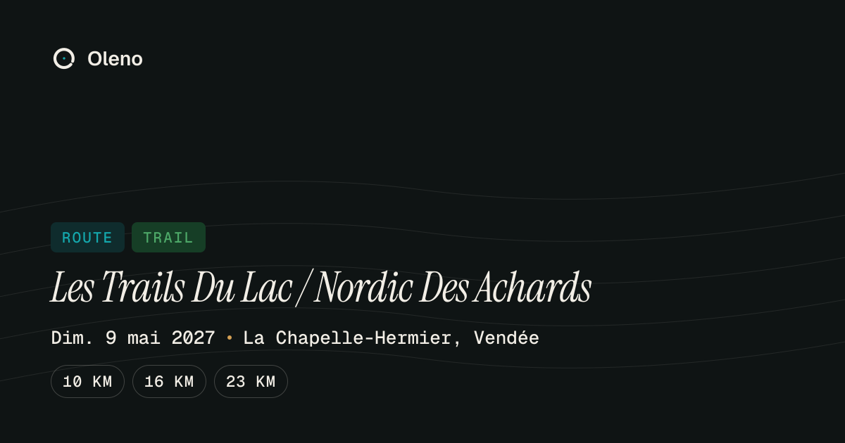 Les Trails Du Lac / Nordic Des Achards 2026 - La Chapelle Hermier ...